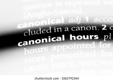 Canonical Hours Word In A Dictionary. Canonical Hours Concept.