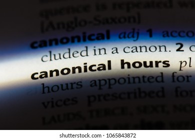 Canonical Hours Word In A Dictionary. Canonical Hours Concept.