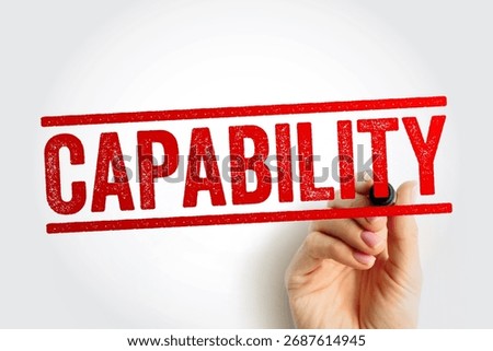 Capability - the power or ability to do something, text stamp concept for presentations and reports