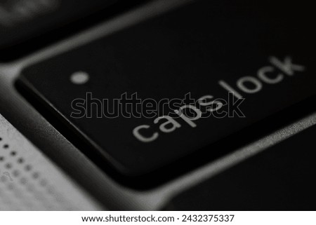Caps Lock is a button on a computer keyboard that causes all letters of bicameral scripts to be generated in capital letters.