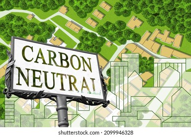 Carbon Footprint In The Construction Industry - Carbon Neutral Concept With An Imaginary Cityscape And City Map