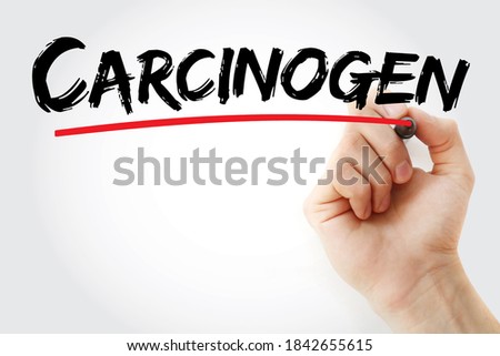 Carcinogen is any substance, radionuclide, or radiation that promotes carcinogenesis, text concept background
