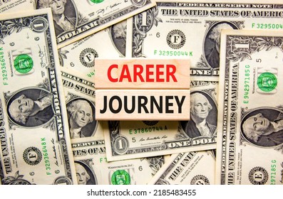 Career journey symbol. Concept words Career journey on wooden blocks on a beautiful background from dollar bills. Business Career journey concept. Copy space.