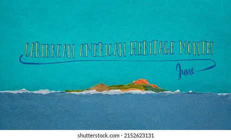 Caribbean American Heritage Month, June - Handwriting On A Handmade Paper With Abstract Island Landscape, Reminder Of The Annual Cultural Event