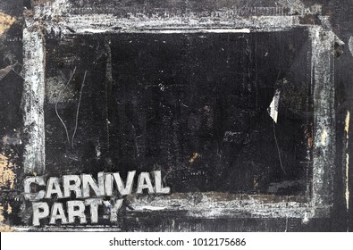 Carnival Party Chalkboard Background. Weathered And Distressed Template. Dirty Artistic Design Element, Box, Frame For Text. Doodle Frame.