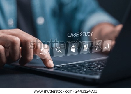 Case study education concept. Person use laptop with case study icon on virtual screen for analysis of the situation to find a solution.