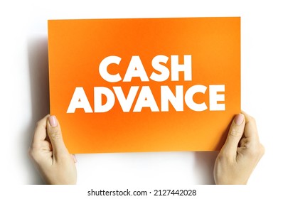 Cash Advance - Service Provided By Most Credit Card And Charge Card Issuers, Text Concept On Card