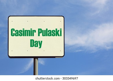 Casimir Pulaski Day Sign