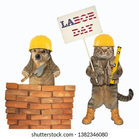 The Cat And The Dog Builder Is Building A Wall. Happy Labor Day. White Background. Isolated.