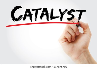 Catalyst - Substance That Increases The Rate Of A Chemical Reaction Without Itself Undergoing Any Permanent Chemical Change, Text Concept With Marker