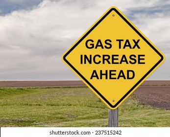 Caution Sign - Gas Tax Increase Ahead