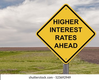 Caution Sign - higher Interest Rates Ahead