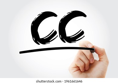 CC - Carbon Copy is a copy of a note sent to an addressee other than the main addressee, acronym text concept with marker