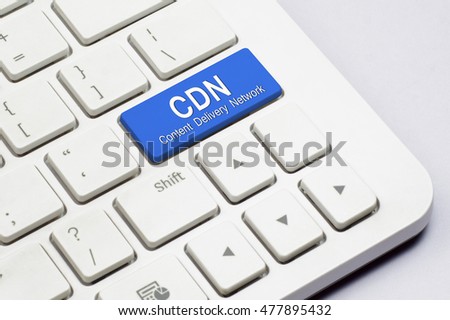 CDN or Content Delivery Network text on the white Keyboard 