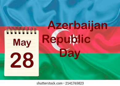 The celebration of Azerbaijan Republic Day with the flag and the calendar indicating the May 28