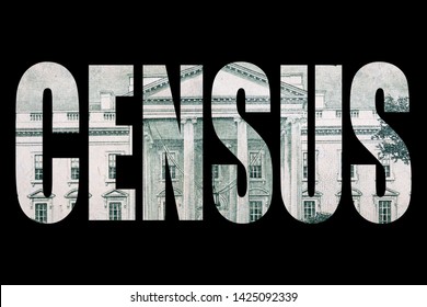 Census, Block Letters On Black Background With Image Of Money From The United States Of America 