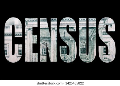 Census, Block Letters On Black Background With Image Of Money From The United States Of America 