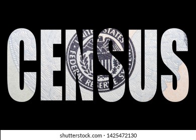 Census, Block Letters On Black Background With Image Of Money From The United States Of America 