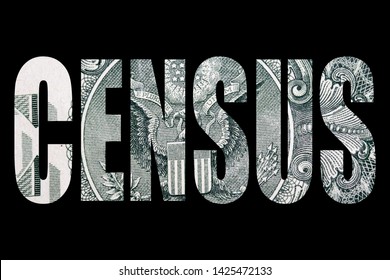 Census, Block Letters On Black Background With Image Of Money From The United States Of America 