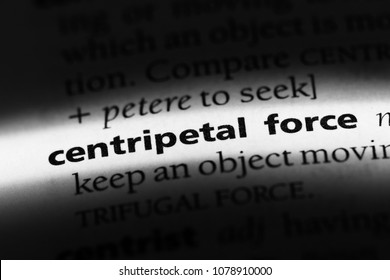 Centripetal Force Word In A Dictionary. Centripetal Force Concept