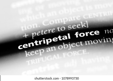 Centripetal Force Word In A Dictionary. Centripetal Force Concept