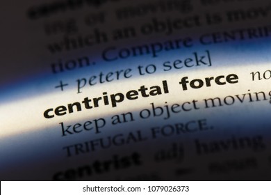 Centripetal Force Word In A Dictionary. Centripetal Force Concept