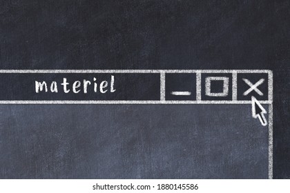 Chalk sketch of closing browser window with page header inscription materiel   - Shutterstock ID 1880145586