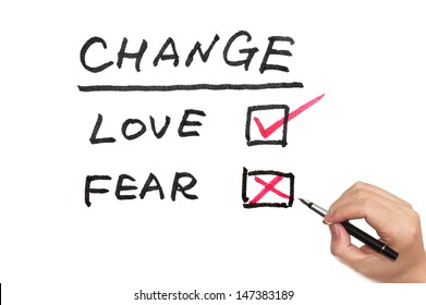 "Change, love or fear" concept words written on white board