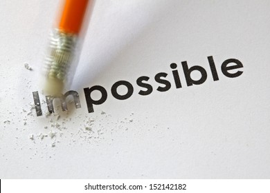 Changing The Word Impossible To Possible With A Pencil Eraser