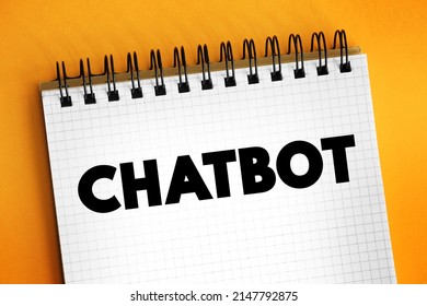 Chatbot - software application used to conduct an on-line chat conversation via text and simulates human-like conversations, text concept on notepad