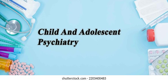 Child And Adolescent Psychiatry Medical Specialties Medicine Study As Medical Concept Background