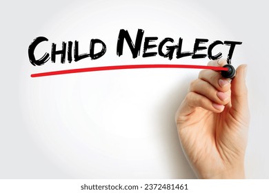 Child Neglect is an act of caregivers that results in depriving a child of their basic needs, text concept background
