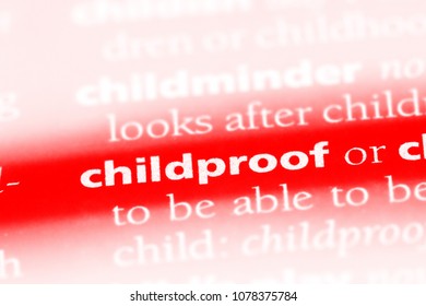 Childproof Word In A Dictionary. Childproof Concept