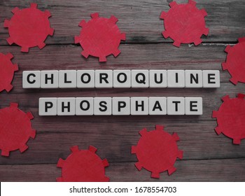 Chloroquine Phosphate, Word Cube With Background.