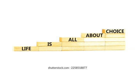 Choice and life symbol. Concept words Life is all about choice on wooden blocks. Beautiful white table white background. Business choice and life concept. Copy space. - Shutterstock ID 2258518877