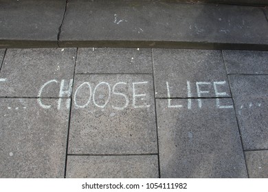 Choose Life Written In Chalk On The Ground