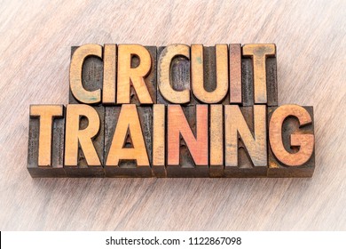 Circuit Training - Word Abstract In Vintage Letterpress Wood Type