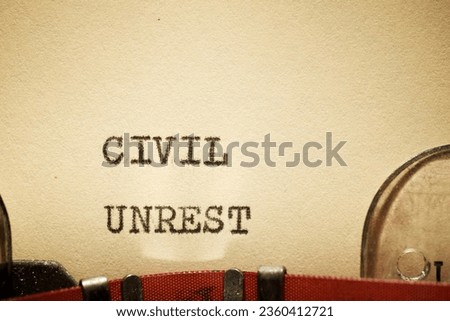Civil unrest text written with a typewriter.