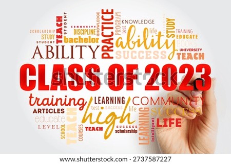 CLASS OF 2023 text with word cloud and hand writing. Concept for student achievement, school graduation, and future career training milestones for university students and graduates