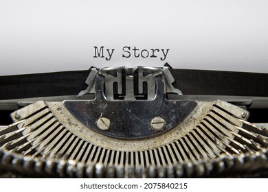  A Classic Old Typewriter That Has Been Typed With The Words `````My Story