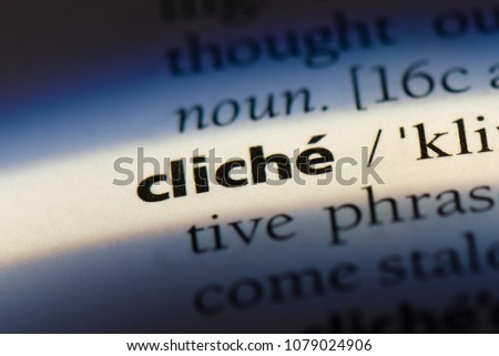 cliche word in a dictionary. cliche concept