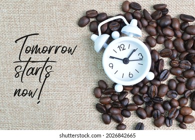 Clock and coffee beans with text TOMORROW STARTS NOW!