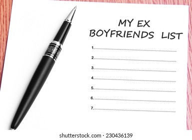 Close Up Black Pen And Paper On The Table And My Ex Boyfriends List 