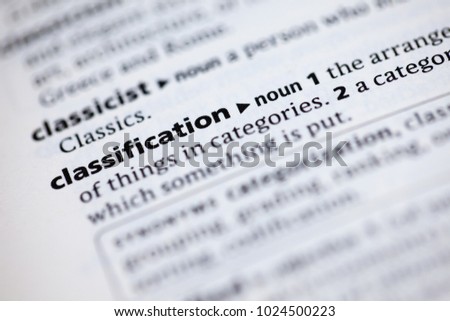 Close up to the dictionary definition of Classification
