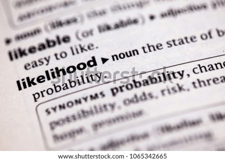 Close up to the dictionary definition of Likelihood