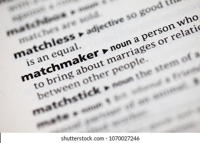 Close up to the dictionary definition of Matchmaker