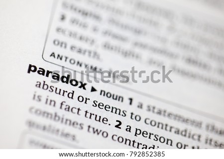 Close up to the dictionary definition of Paradox