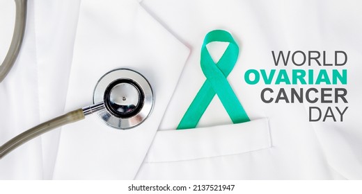 Close Up Of Doctor Uniform And Stethoscope With Teal Ribbon And World Ovarian Cancer Day Text