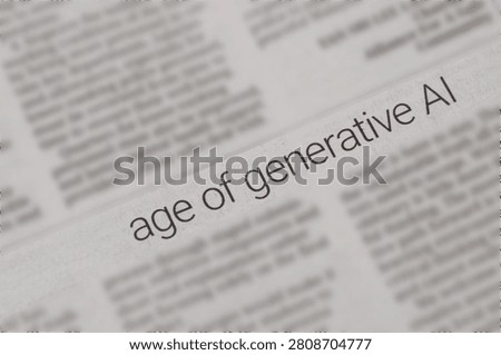 Close Up of Media Article Text Speculating on the Age of Generative AI