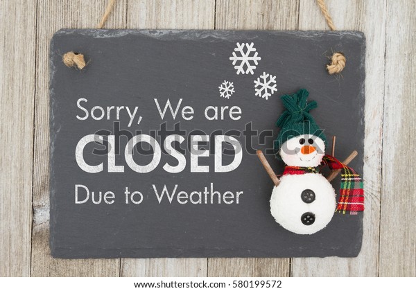 Closed Due Weather Sign Chalkboard Sign Stock Photo (Edit Now) 580199572 Closed Due Weather Sign Chalkboard Sign Stock Photo (Edit Now) 580199572